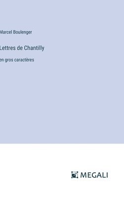 Lettres de Chantilly 1