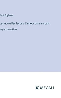 René Boylesve, René - Les nouvelles leçons d'amour dans un parc, Inbunden