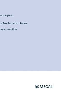 Le Meilleur Ami; Roman 1