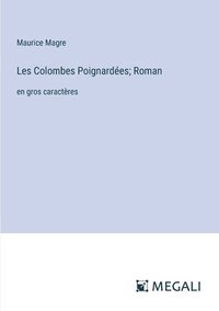 bokomslag Les Colombes Poignardes; Roman