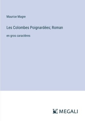 Les Colombes Poignardes; Roman 1