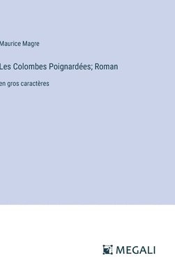 bokomslag Les Colombes Poignardes; Roman