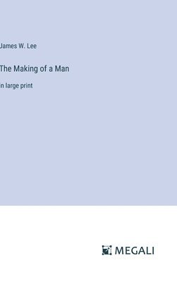 The Making of a Man 1