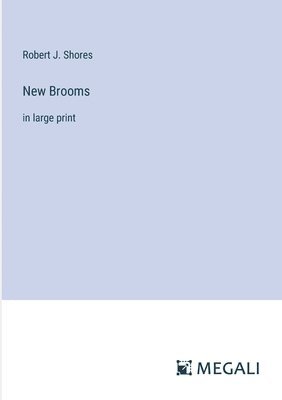 Robert J Shores, Robert J. Shores - New Brooms, Häftad