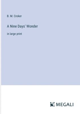 B M Croker, B. M. Croker - Nine Days' Wonder, Häftad