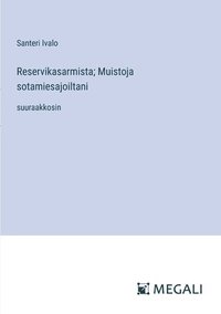 bokomslag Reservikasarmista; Muistoja sotamiesajoiltani