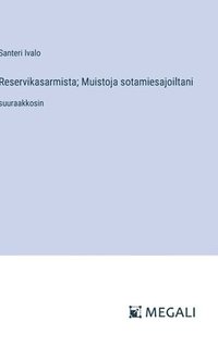 bokomslag Reservikasarmista; Muistoja sotamiesajoiltani