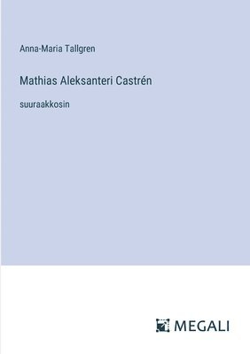 bokomslag Mathias Aleksanteri Castrén