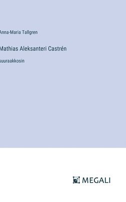 bokomslag Mathias Aleksanteri Castrén