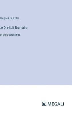 bokomslag Le Dix-huit Brumaire