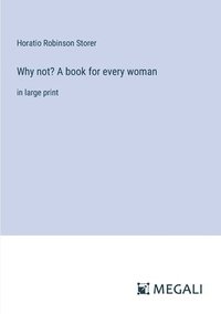 bokomslag Why not? A book for every woman