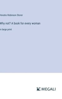 bokomslag Why not? A book for every woman
