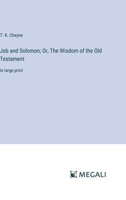 bokomslag Job and Solomon; Or, The Wisdom of the Old Testament