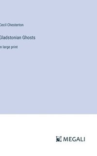 bokomslag Gladstonian Ghosts