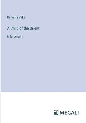 A Child of the Orient 1