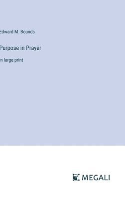 Purpose in Prayer 1