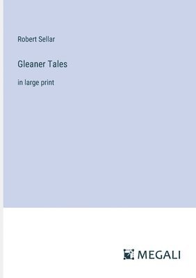 Gleaner Tales 1