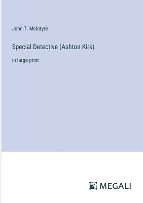 Special Detective (Ashton-Kirk) 1