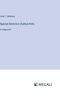 bokomslag Special Detective (Ashton-Kirk)