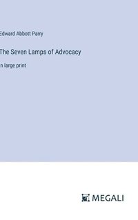 bokomslag The Seven Lamps of Advocacy