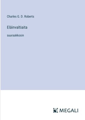bokomslag Eläinvaltiaita