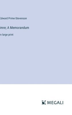 Edward Prime-Stevenson - Imre; A Memorandum, Inbunden