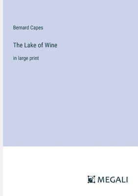 The Lake of Wine 1