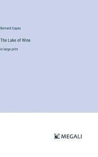 bokomslag The Lake of Wine