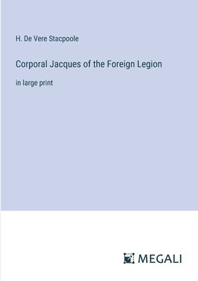 Corporal Jacques of the Foreign Legion 1