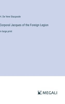 Corporal Jacques of the Foreign Legion