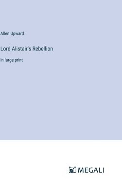 Lord Alistair's Rebellion 1