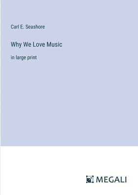 bokomslag Why We Love Music