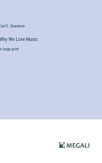 bokomslag Why We Love Music