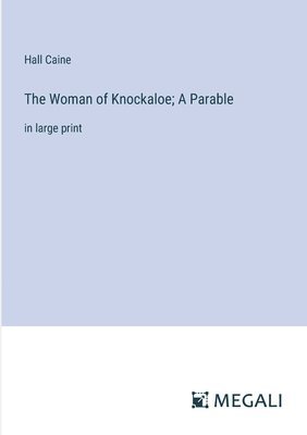 Woman of Knockaloe; A Parable 1