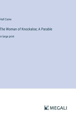 Woman of Knockaloe; A Parable 1