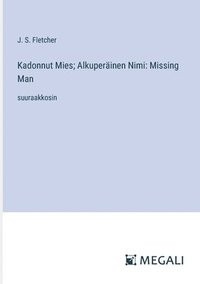 bokomslag Kadonnut Mies; Alkuperäinen Nimi