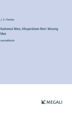 bokomslag Kadonnut Mies; Alkuperinen Nimi