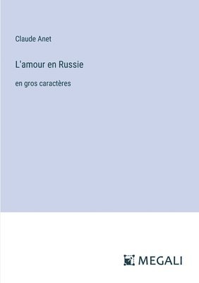 L'amour en Russie 1