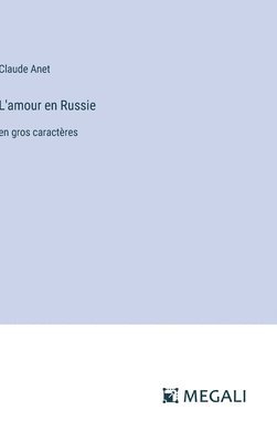 L'amour en Russie 1