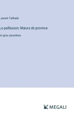 bokomslag paillasson; Moeurs de province