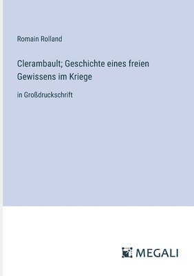 bokomslag Clerambault; Geschichte eines freien Gewissens im Kriege