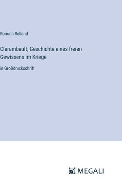 Clerambault; Geschichte eines freien Gewissens im Kriege 1