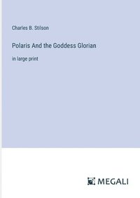 bokomslag Polaris And the Goddess Glorian