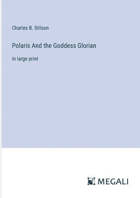 Polaris And the Goddess Glorian 1