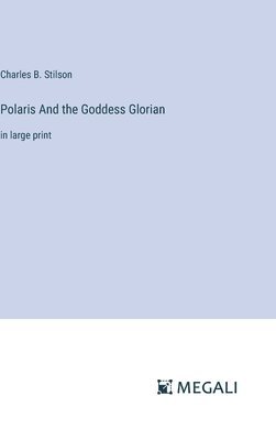 bokomslag Polaris And the Goddess Glorian