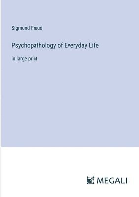 bokomslag Psychopathology of Everyday Life