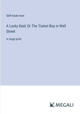 bokomslag Lucky Deal; Or The 'Cutest Boy in Wall Street