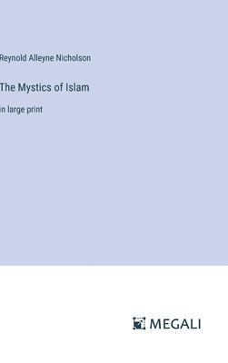 bokomslag The Mystics of Islam