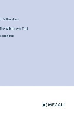 bokomslag The Wilderness Trail