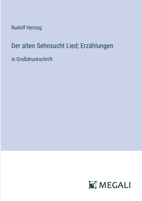 bokomslag Der alten Sehnsucht Lied; Erzhlungen